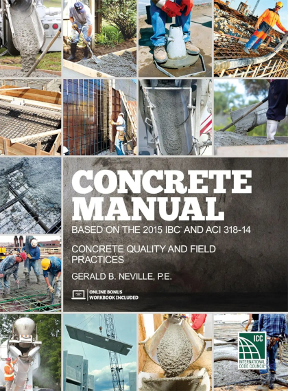  Concrete Manual: Concrete Quality and Field Practices 2021 IBC and ACI 318-19